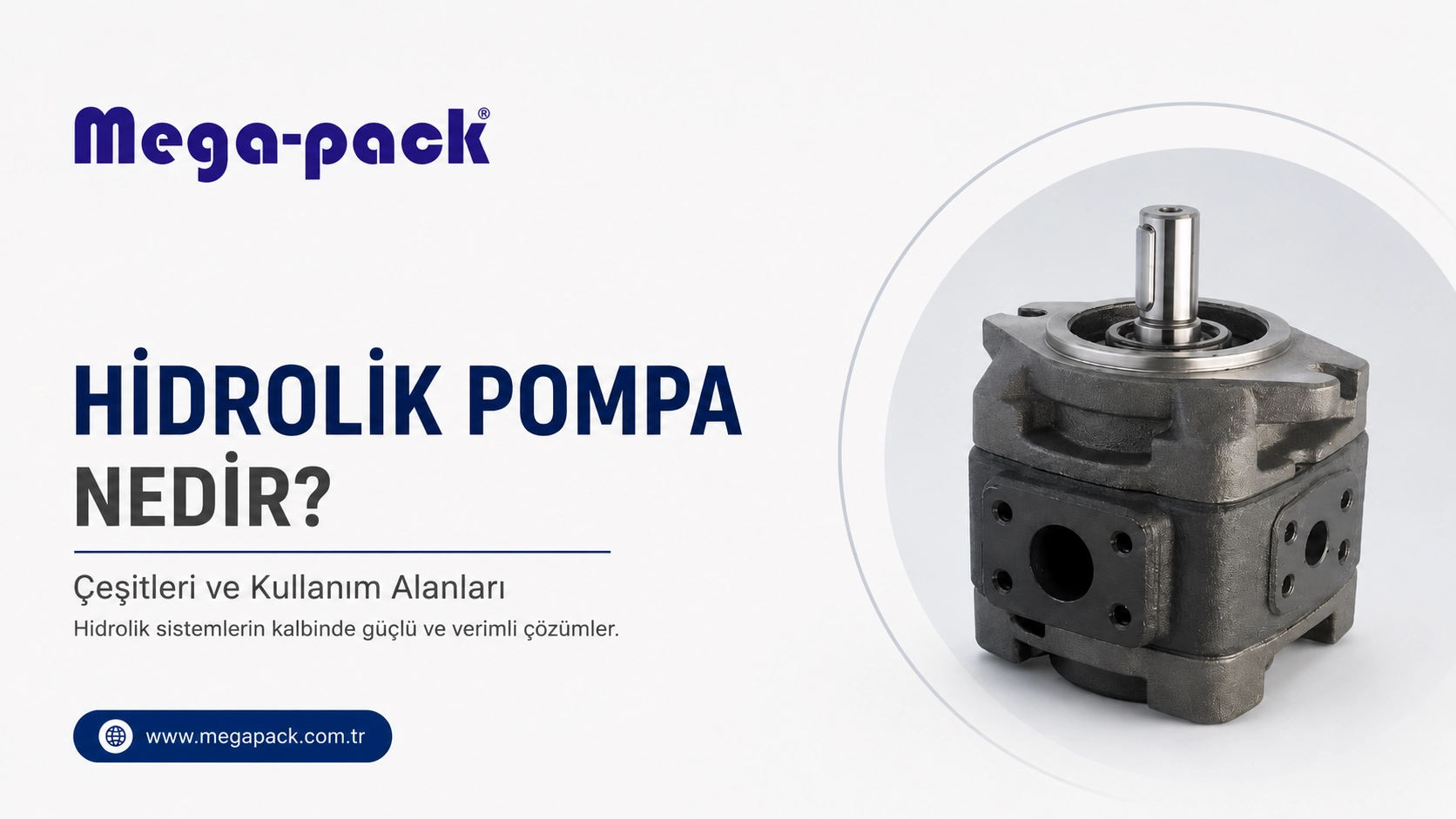 Hidrolik Pompa Nedir? Çeşitleri ve Kullanım Alanları